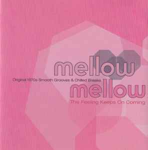 mellow-mellow-(the-feeling-keeps-on-coming)-(original-1970s-smooth-grooves-&-chilled-breaks)