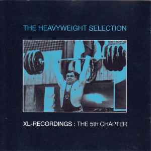 xl-recordings:-the-5th-chapter---the-heavyweight-selection