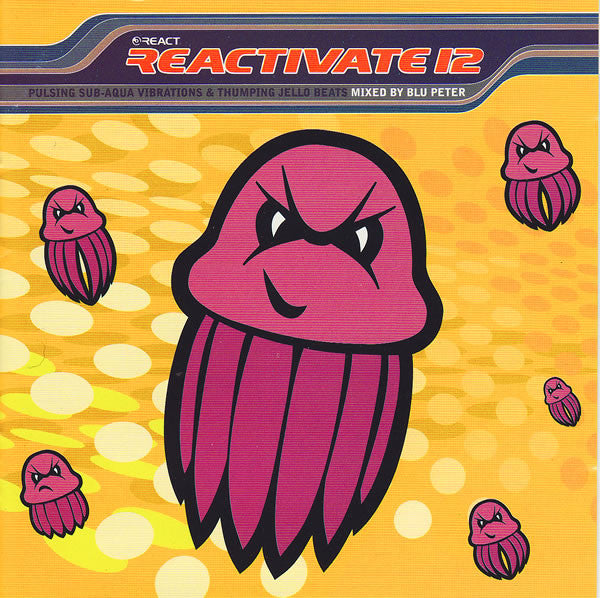 reactivate-12-(pulsing-sub-aqua-vibrations-&-thumping-jello-beats)