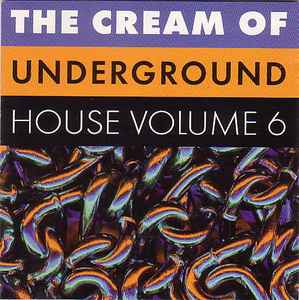 the-cream-of-underground-house-volume-6