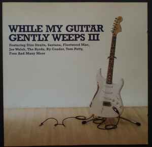 while-my-guitar-gently-weeps-iii