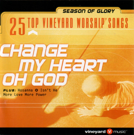 25-top-vineyard-worship-songs-change-my-heart-oh-god